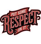 Put Respect On It   